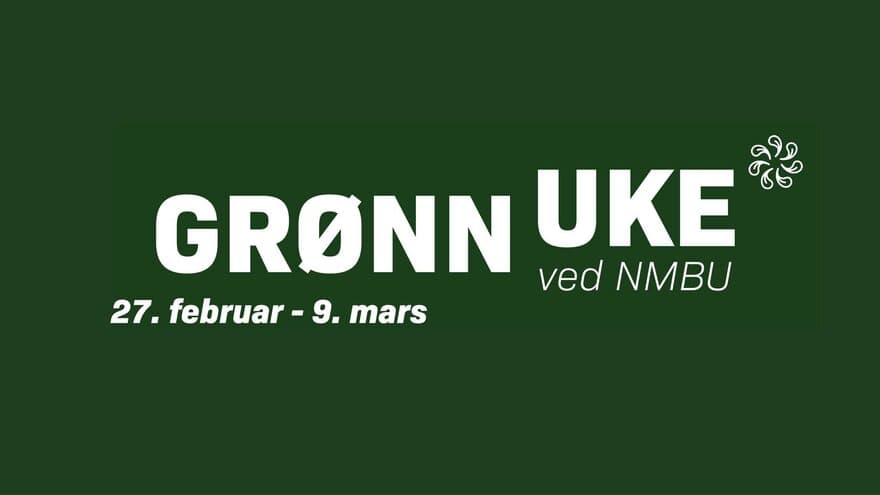 Studentene ved NMBU arrangerer Grønn uke fra 27. februar - 9. mars.